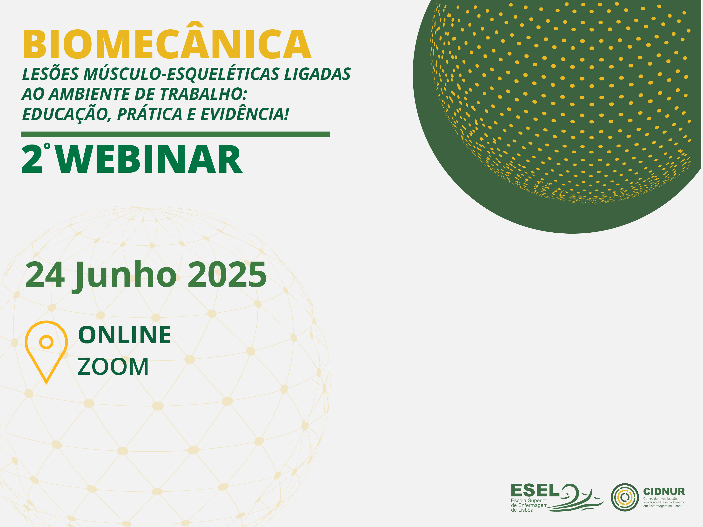 2º Webinar "Biomecânica – Lesões Músculo-Esqueléticas Ligadas ao Ambiente de Trabalho: Educação, Prática e Evidência!"