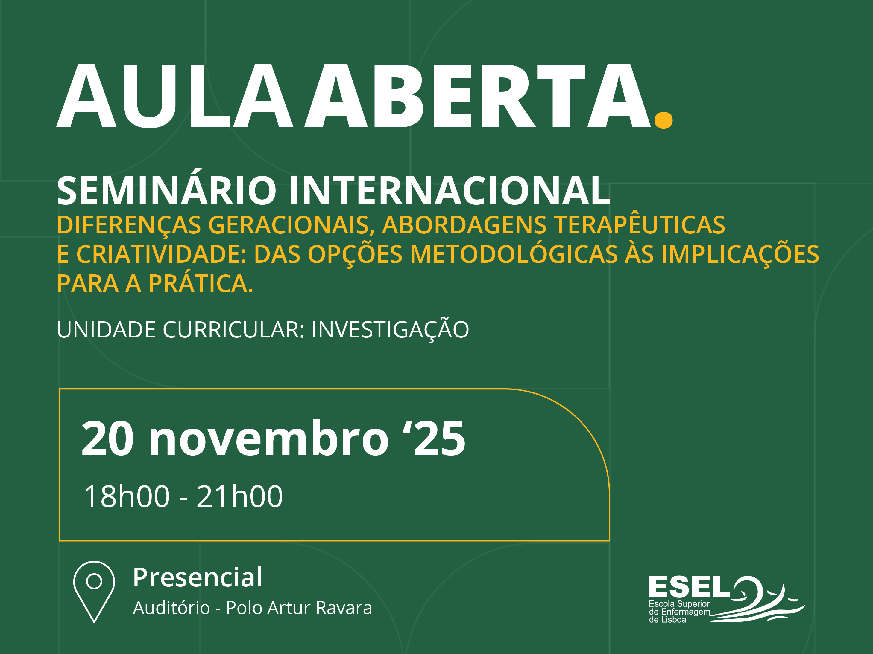 Aula Aberta - Diferenças geracionais, abordagens terapêuticas e criatividade: das opções metodológicas às implicações para a prática
