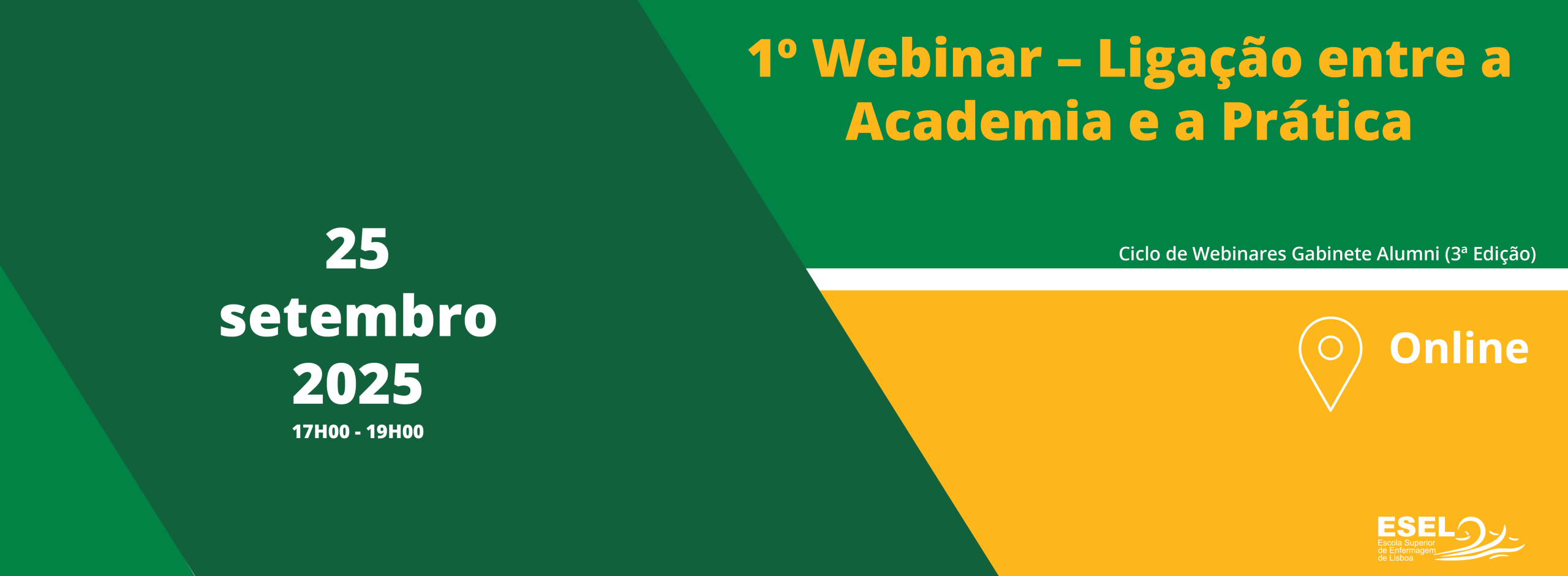 1.º Webinar "Ligação entre a Academia e a Prática"