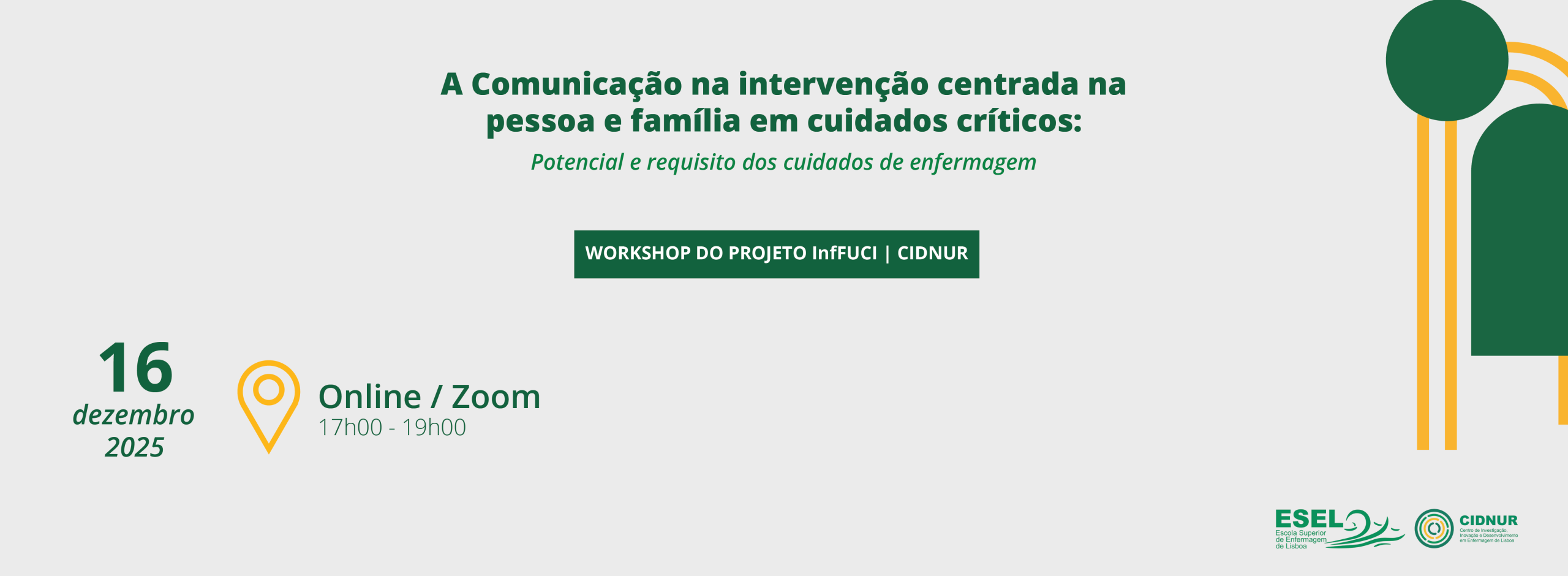 Workshop “A comunicação na intervenção centrada na pessoa e família em cuidados críticos”